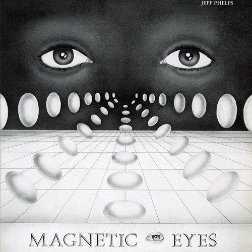 Jeff Phelps - Magnetic Eyes - Lp