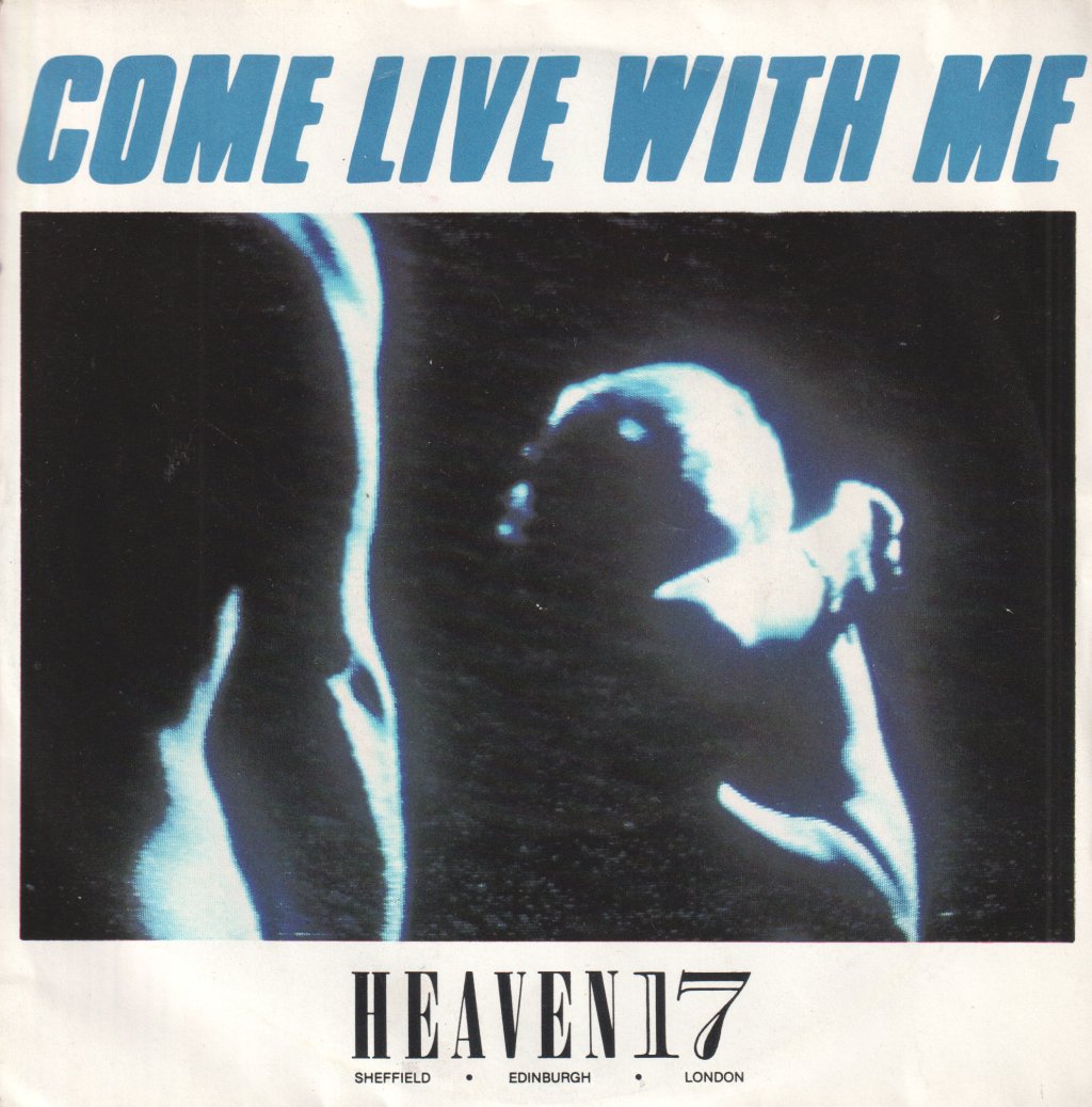 Heaven 17 - Come Live With Me - 7 Inch