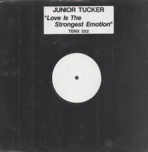 Junior Tucker - Love Is The Strongest Emotion - 12 Inch