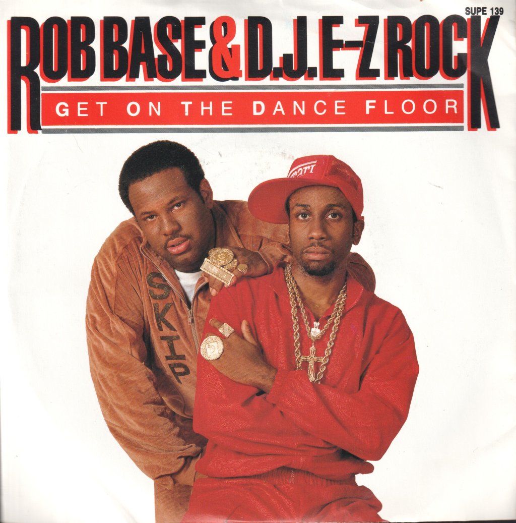 Rob Base And Dj E Z Rock - Get On The Dance Floor - 7 Inch