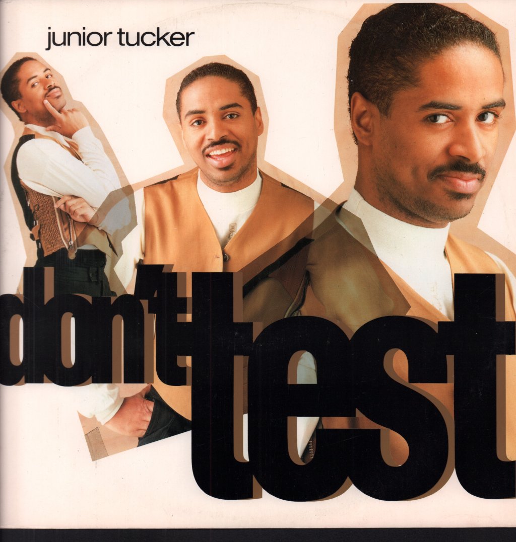 Junior Tucker - Don't Test - 12 Inch
