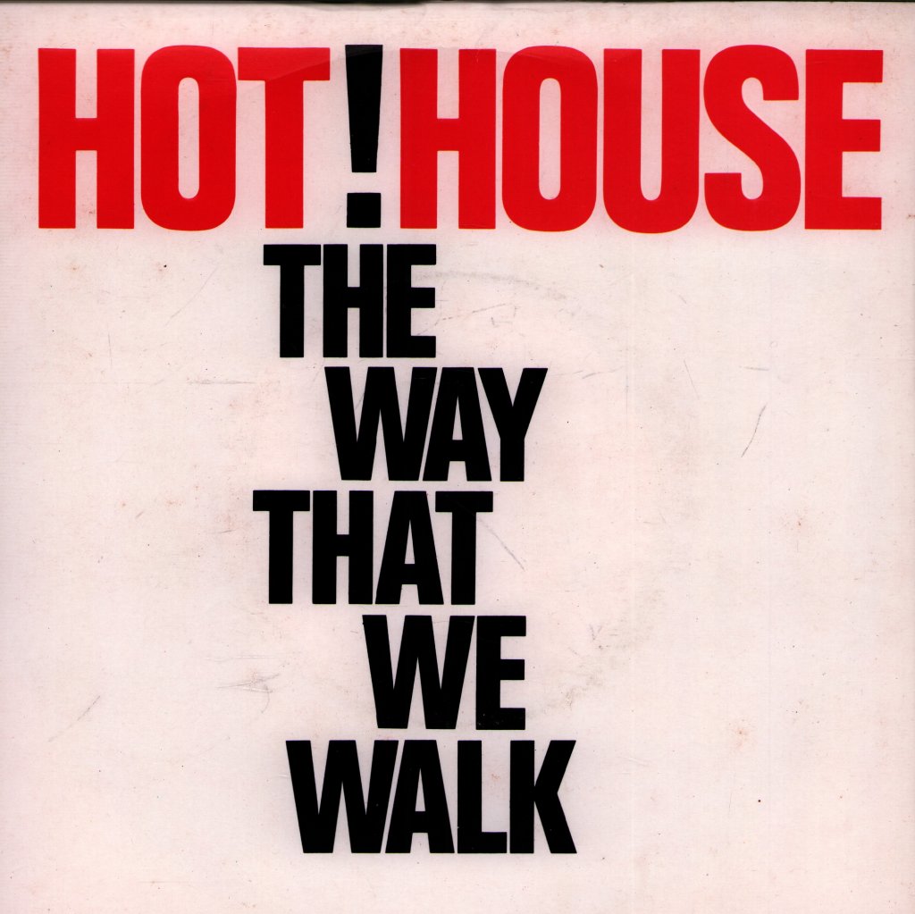 Hot House - Way That We Walk - 7 Inch