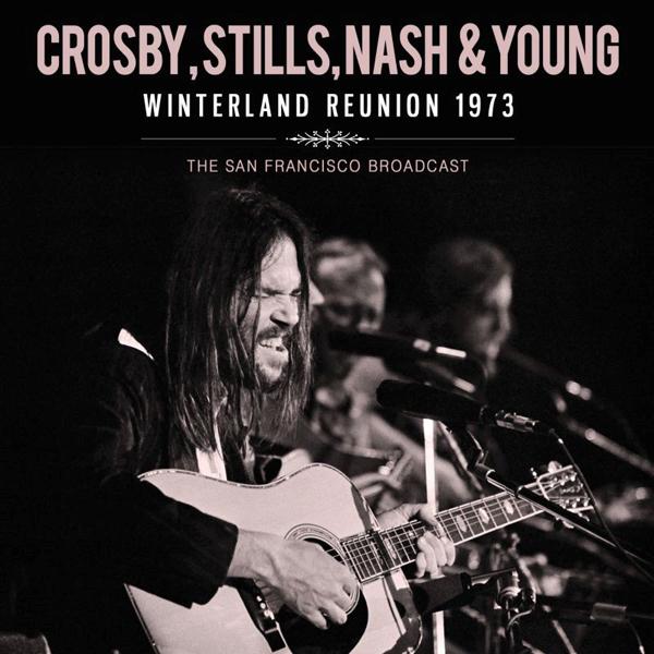 Crosby, Stills, Nash & Young - Winterland Reunion 1973 - Cd