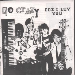 Go Crazy - Coz I Luv You - 7 Inch