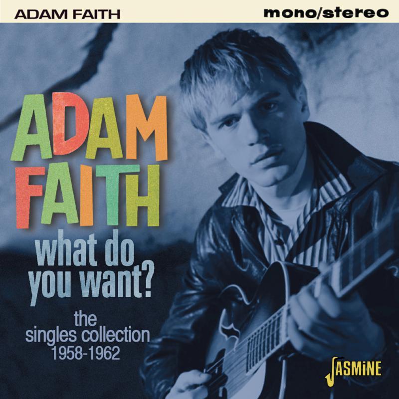Adam Faith - What Do You Want? the Singles Collection 1958-1962 - Cd