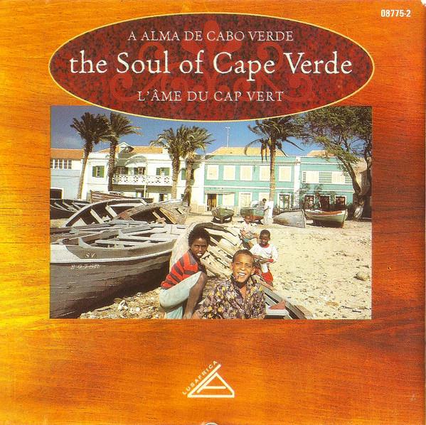 Various Artists - Soul Of Cape Verde - A Alma De Cabo Verde - L'Âme Du Cap Vert - Cd