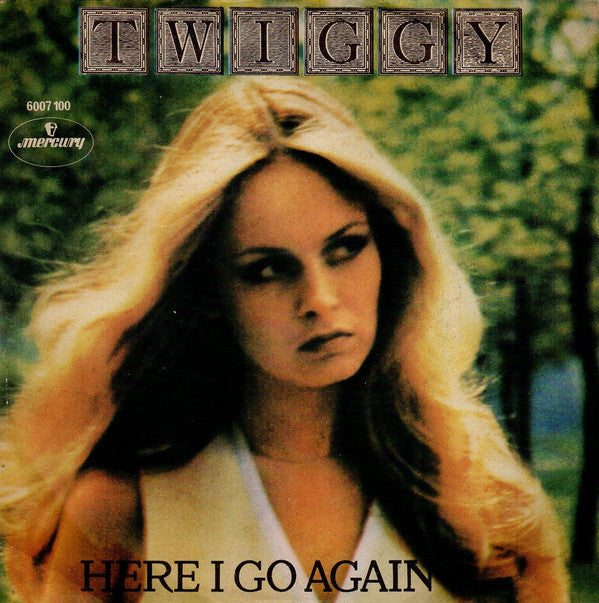 Twiggy - Here I Go Again - 7 Inch