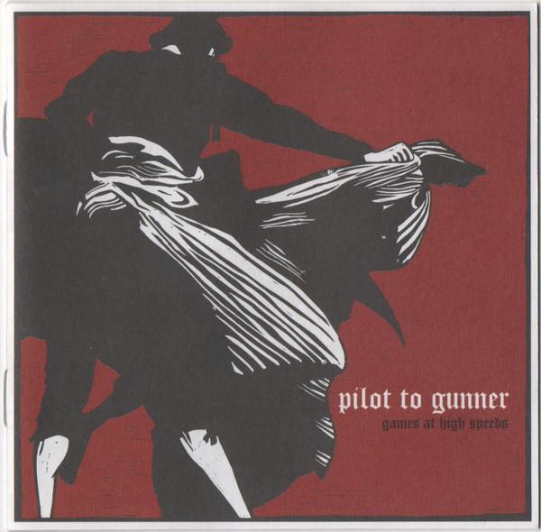 Pilot To Gunner - Games At High Speeds - Cd