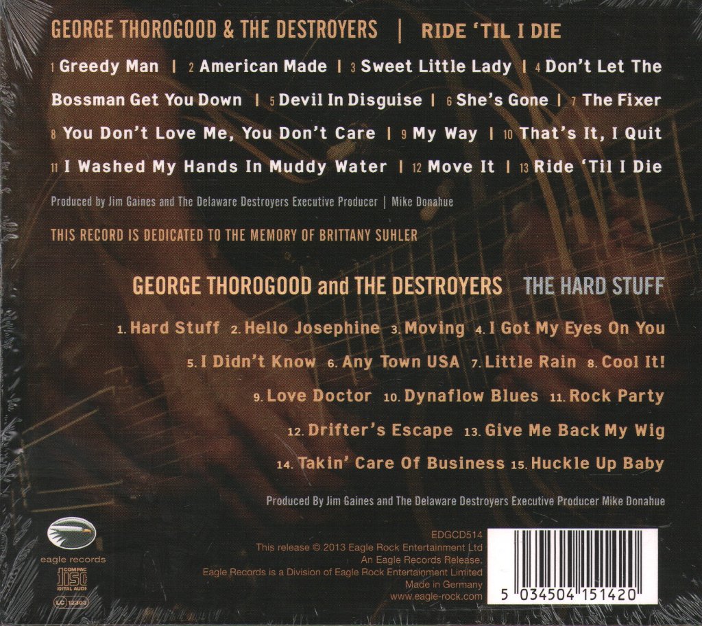 George Thorogood & The Destroyers - Ride 'Til I Die / The Hard Stuff - Double Cd