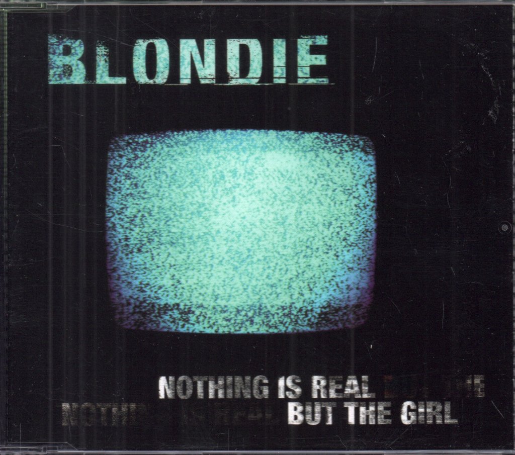 Blondie - Nothing Is Real But The Girl - Cd