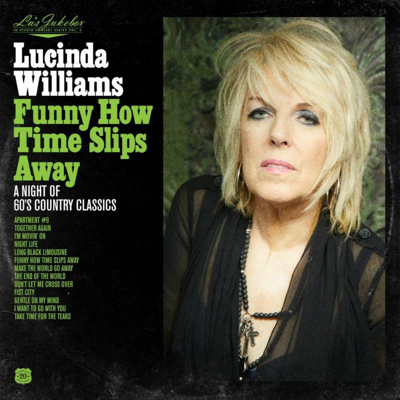 Lucinda Williams - Lu's Jukebox Vol. 4: Funny How Time Slips Away: A Night of 60's Country Classics - Lp