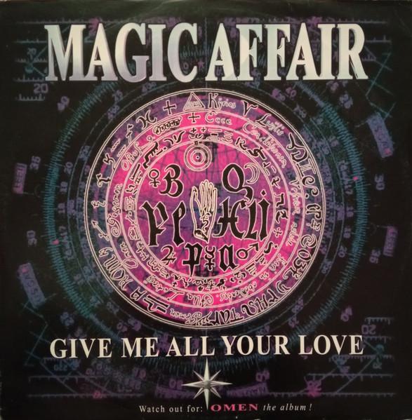 Magic Affair - Give Me All Your Love - 12 Inch