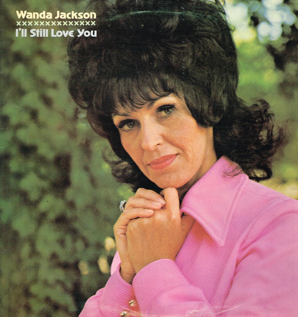 Wanda Jackson - I'll Still Love You - Lp
