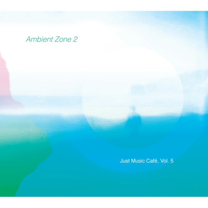 Various Artists - Ambient Zone 2 (Just Music Cafe, Vol. 5) - Cd