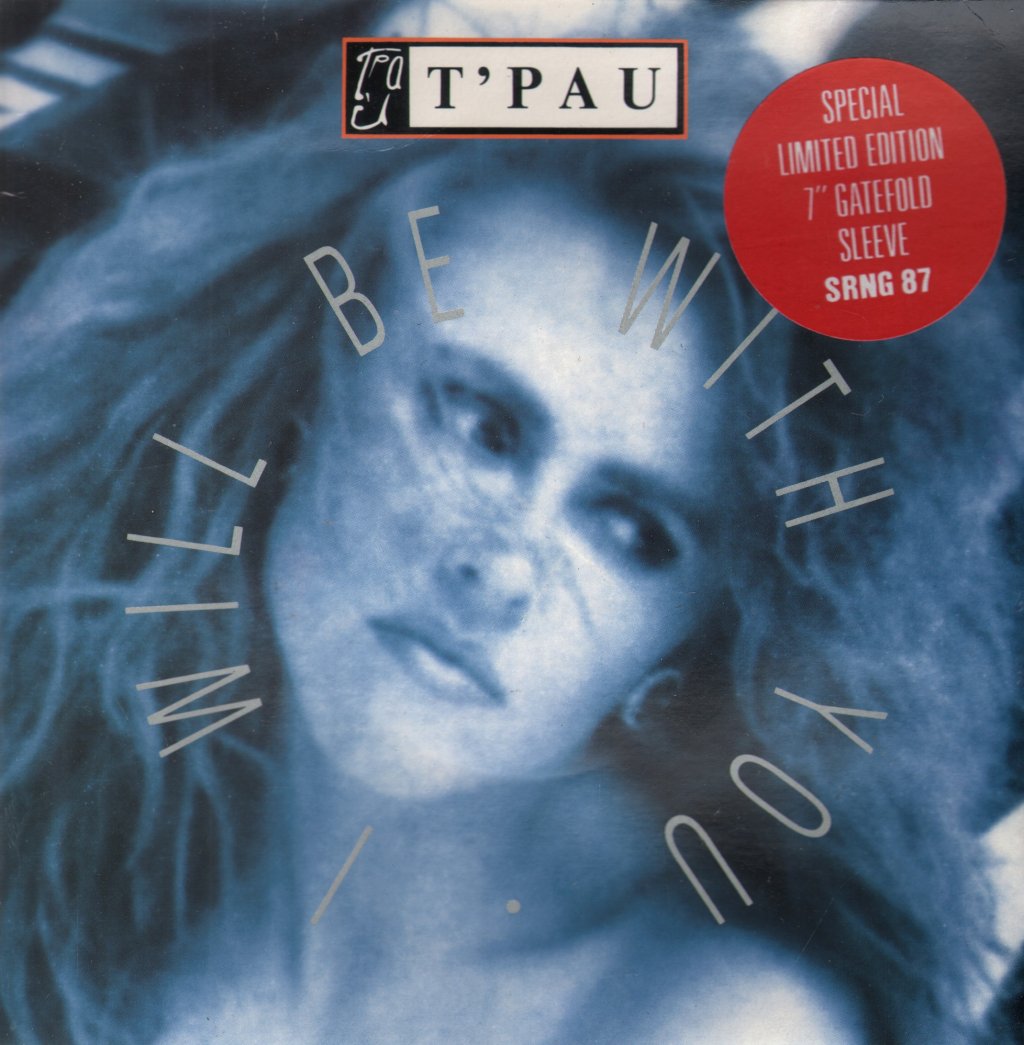 T'PAU - I Will Be With You - 7 Inch