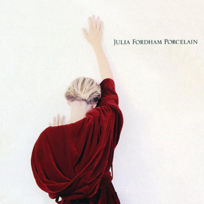 Julia Fordham - Porcelain (Deluxe Edition) - Double Cd