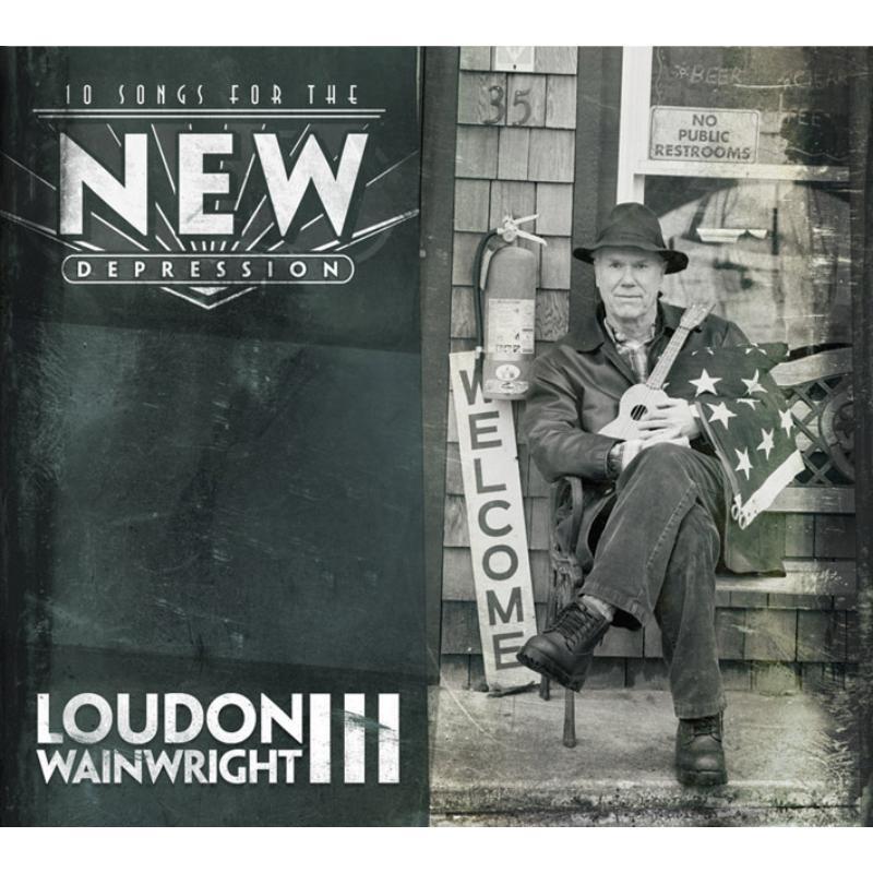 Loudon Wainwright III - 10 Songs For the New Depression - Cd