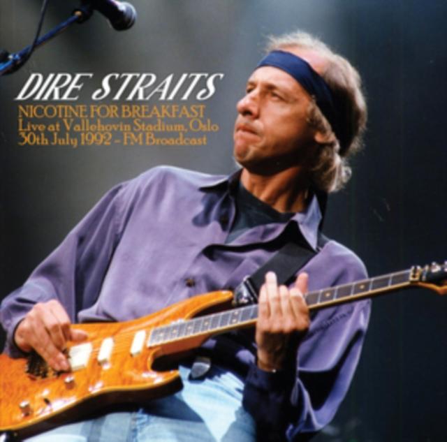 Dire Straits - Nicotine For Breakfast: Live At Vallehovin Stadium. Oslo. 30th July 1992 - Fm Broadcast - Lp