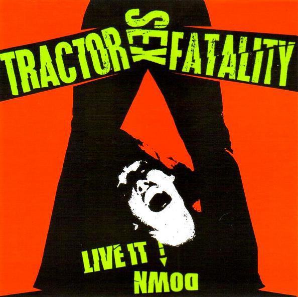 Tractor Sex Fatality - Live It Down - 7 Inch