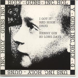 Holy Guns Inc - I Got It - 7 Inch