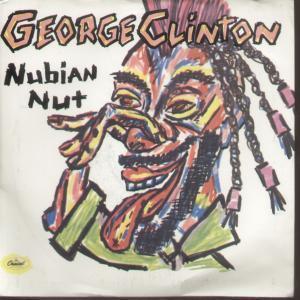 George Clinton - Nubian Nut - 7 Inch
