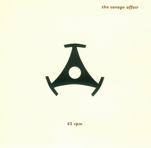 Savage Affair - 45 Rpm - Cd