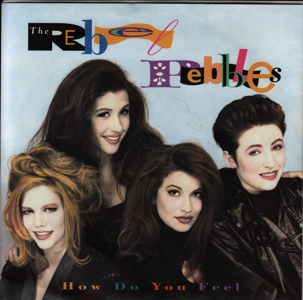 Rebel Pebbles - How Do You Feel - 7 Inch