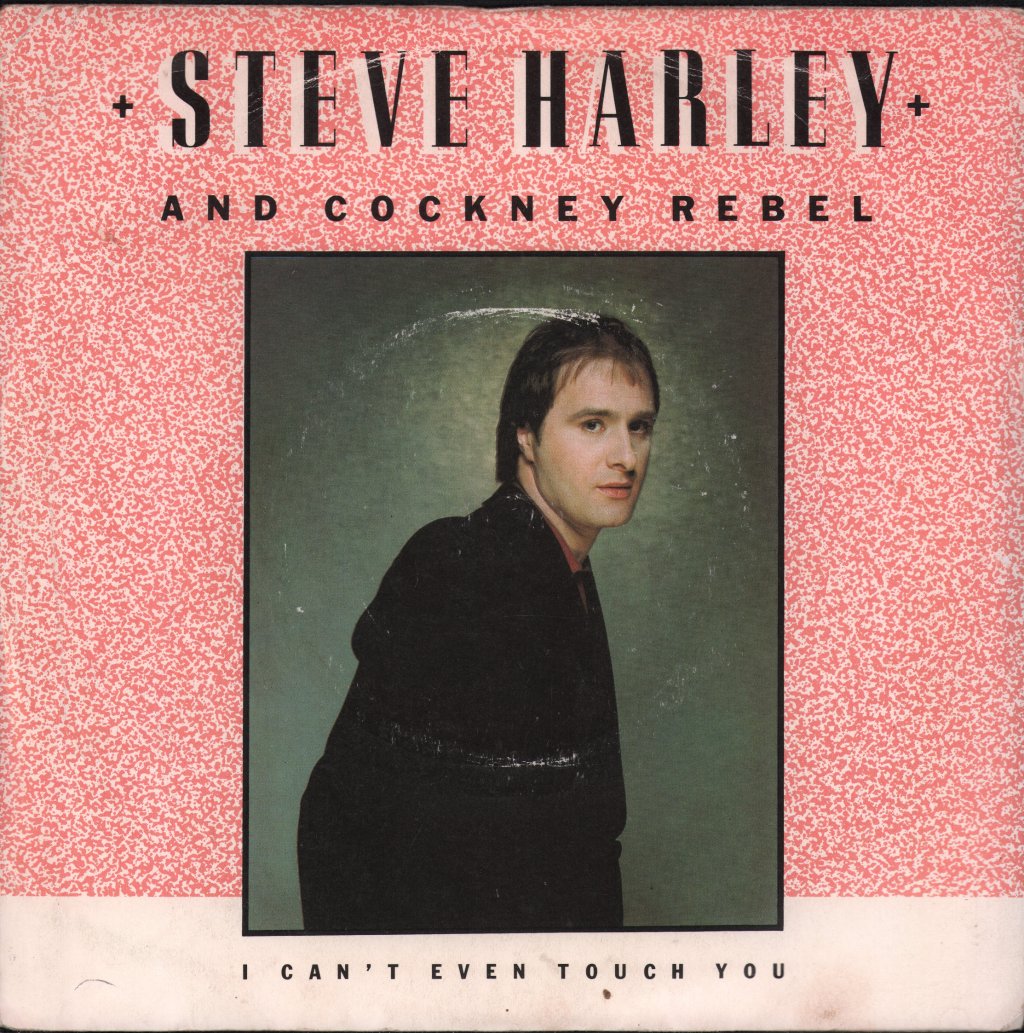 Steve Harley And Cockney Rebel - I Can't Even Touch You - 7 Inch
