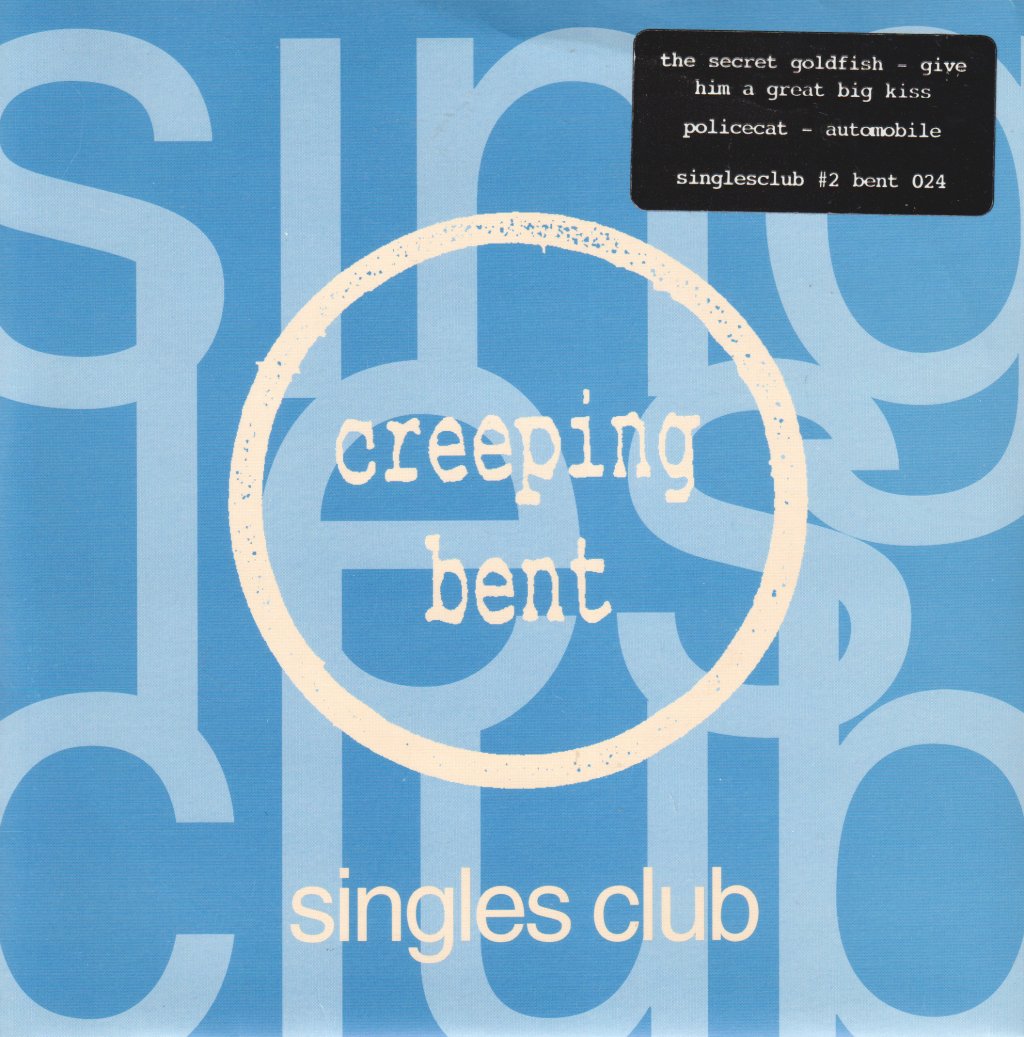 Secret Goldfish / Policecat - Singles Club #2: Give Him A Great Big Kiss / Automobile - 7 Inch