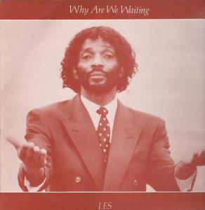 Les Kelly - Why Are We Waiting - 12 Inch