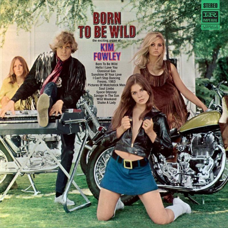Kim Fowley - Born To Be Wild - Cd