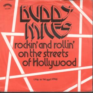Buddy Miles - Rockin And Rollin' On The Streets Of Hollywood - 7 Inch