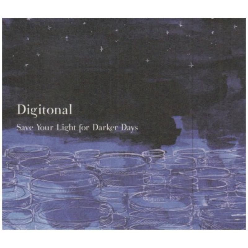 Digitonal - Save Your Light For Darker Days - Cd
