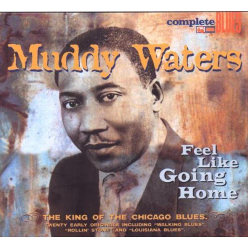 Muddy Waters - Feel Like Going Home - Cd