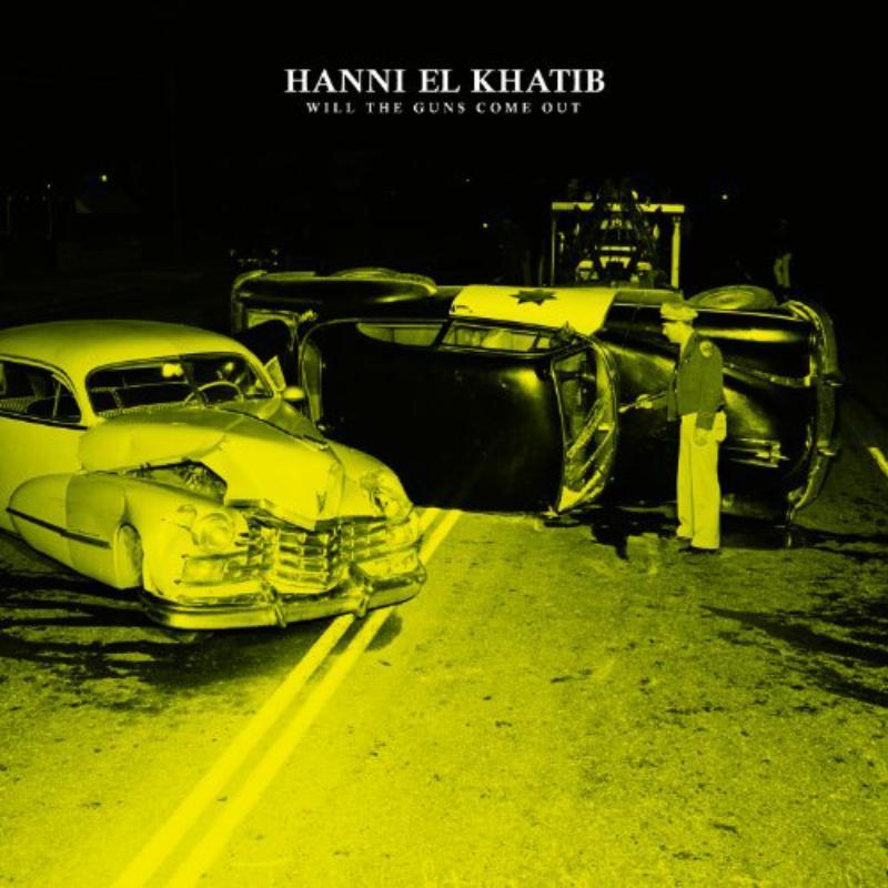 Hanni El Khatib - Will the Guns Come Out - Cd