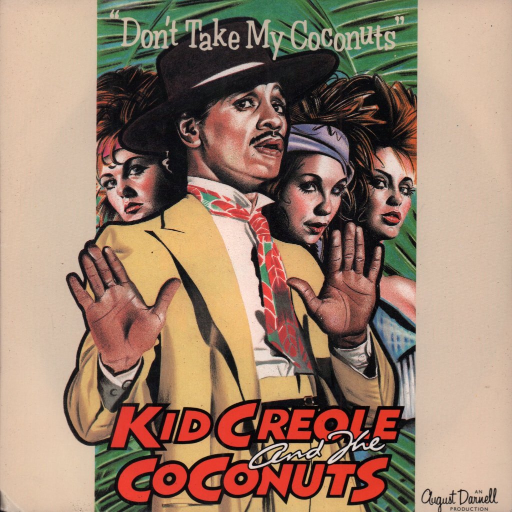 Kid Creole And The Coconuts - Don't Take My Coconuts - 7 Inch