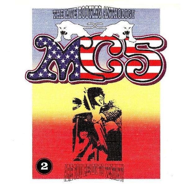MC5 - Are You Ready To Testify? The Live Bootleg Anthology - Cd Set