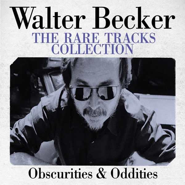 Walter Becker - Rare Tracks Collection - Obscurities & Oddities - Cd