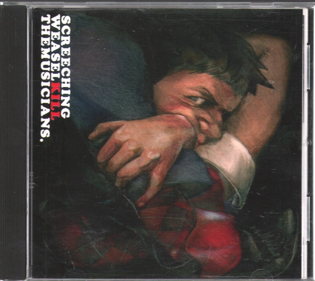 Screeching Weasel - Kill The Musicians - Cd