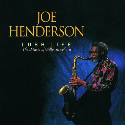 Joe Henderson - Lush Life (The Music Of Billy Strayhorn) - Cd