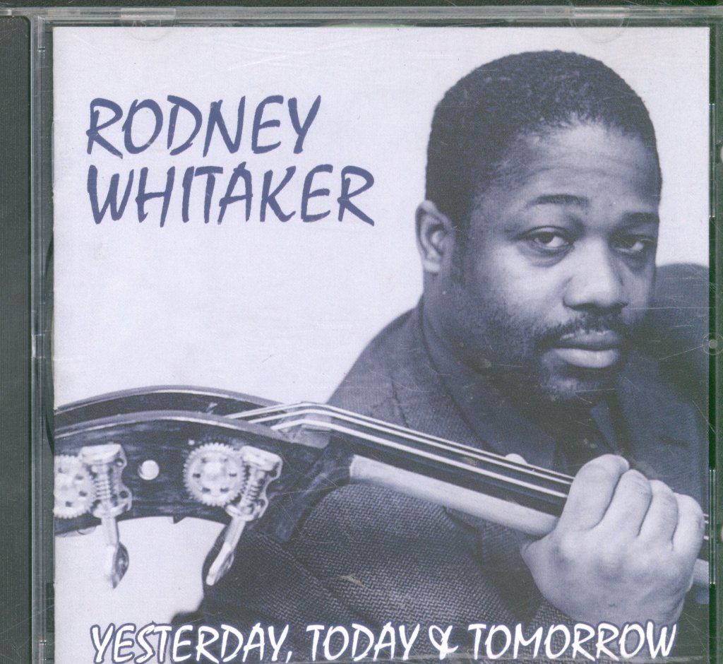 Rodney Whitaker - Yesterday, Today & Tomorrow - Cd