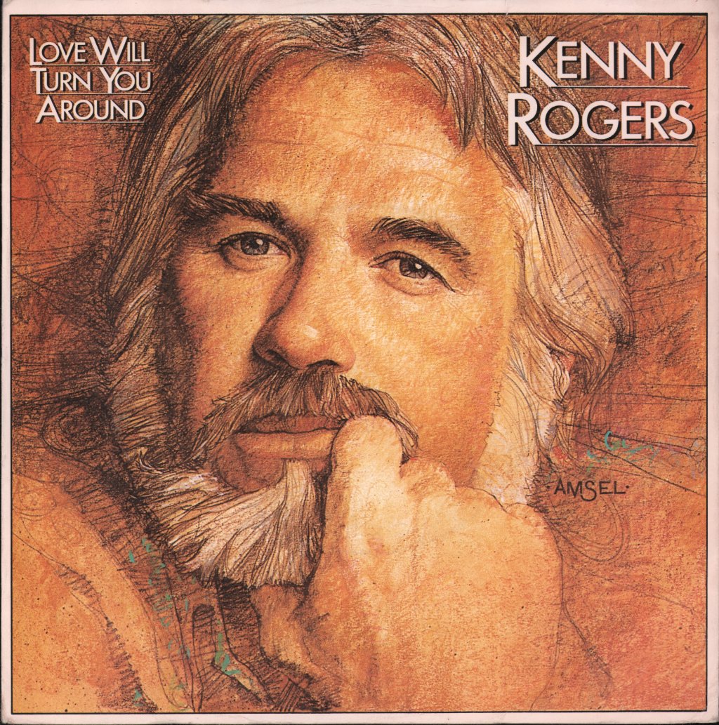 Kenny Rogers - Love Will Turn You Around - 7 Inch