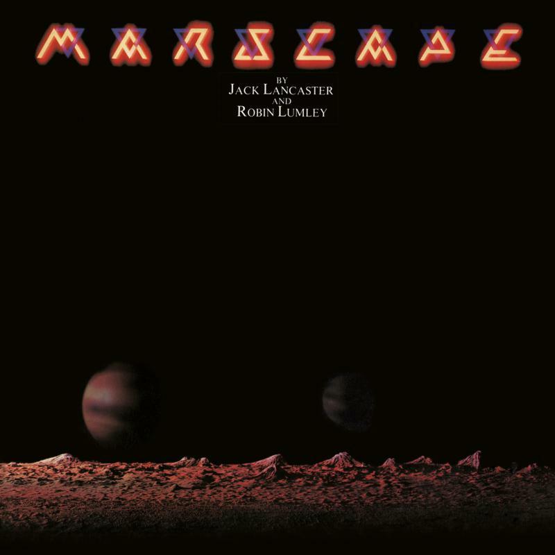 Jack Lancaster And Robin Lumley - Marscape - Remastered Edition - Cd