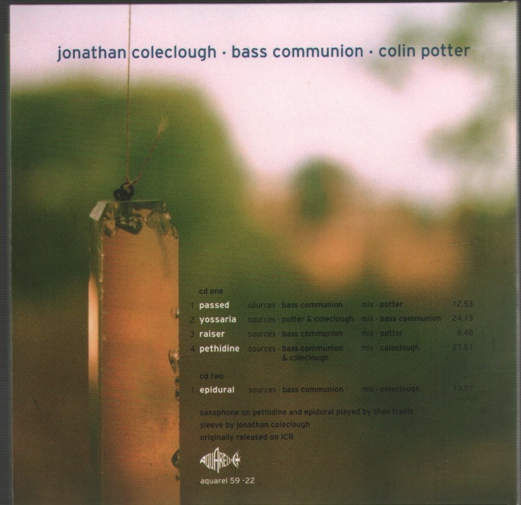 Jonathan Coleclough - Jonathan Coleclough • Bass Communion • Colin Potter - Double Cd