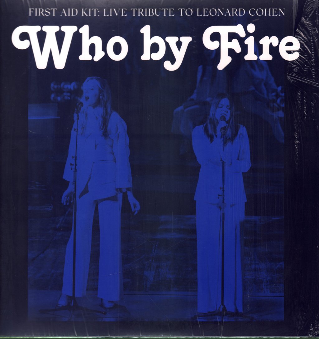 First Aid Kit - Who By Fire - Live Tribute To Leonard Cohen - Double Lp