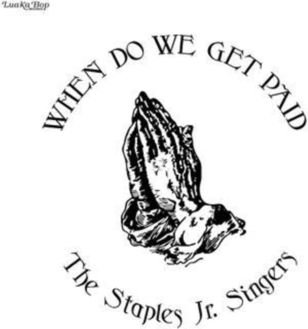 Staples Jr. Singers - When Do We Get Paid - Lp