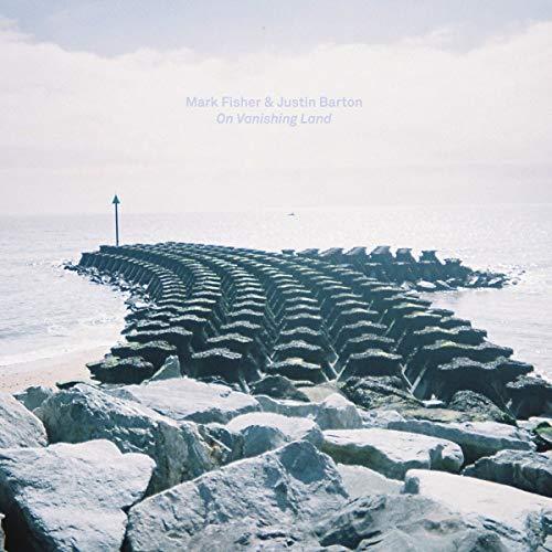 Mark Fisher And Justin Barton - On Vanishing Land - Lp