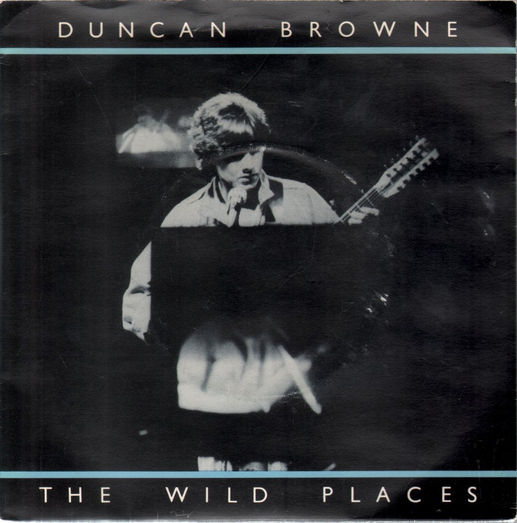 Duncan Browne - Wild Places - 7 Inch
