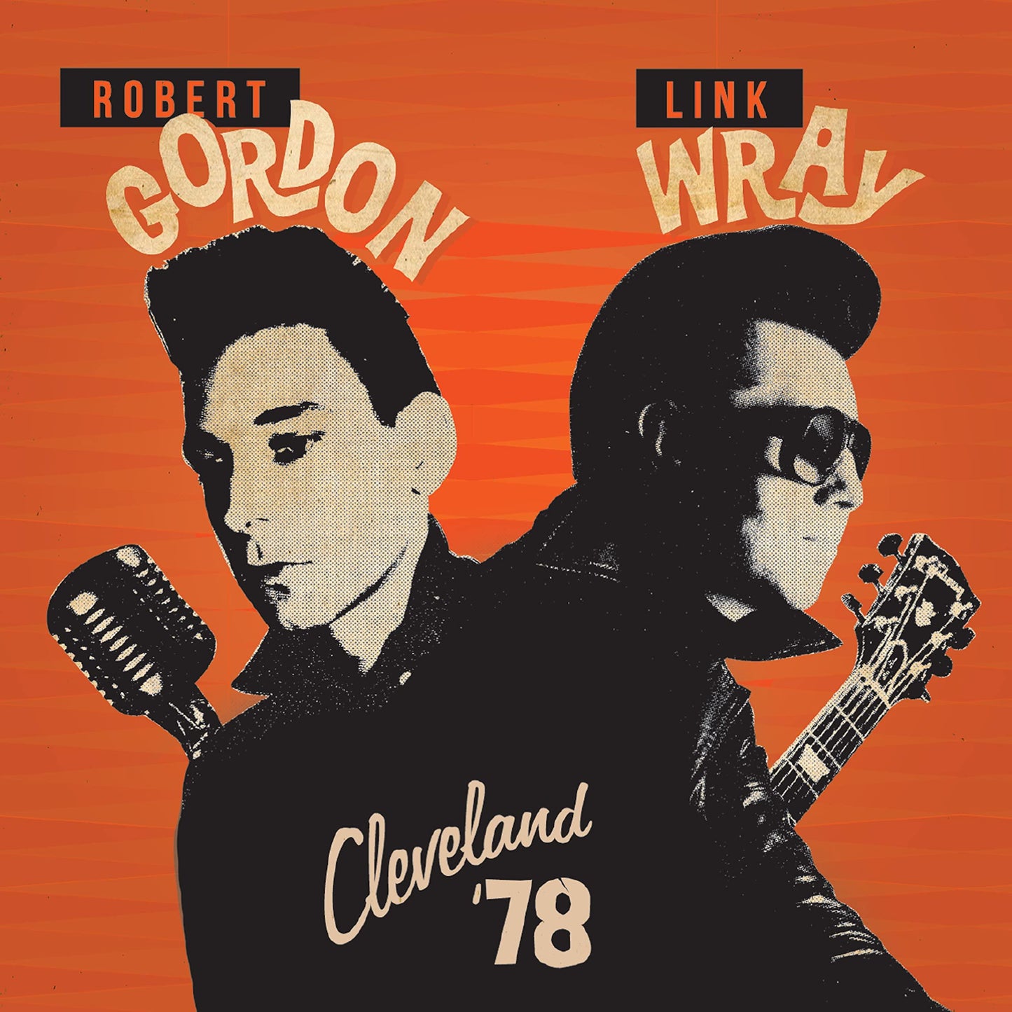 Robert Gordon and Link Wray - Cleveland 78 - Lp