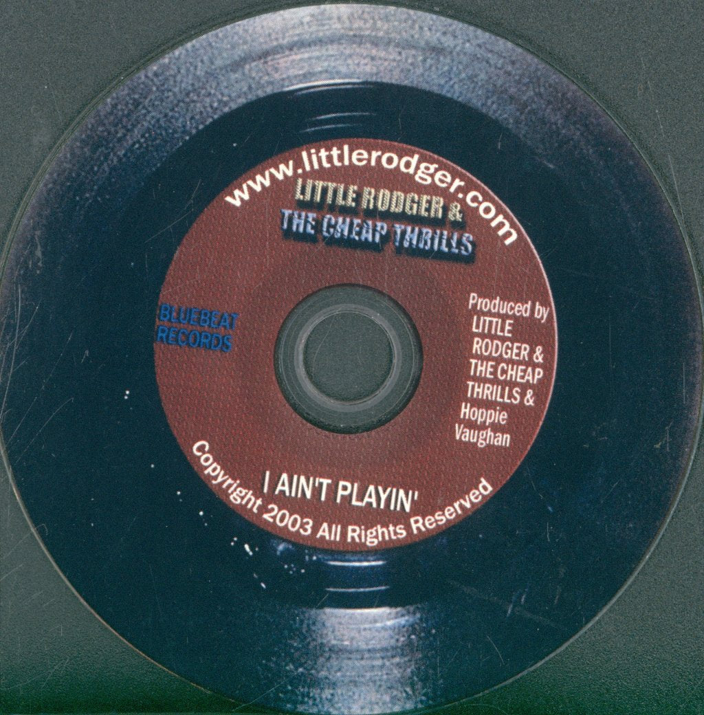 Little Rodgers and the Cheap Thrills - I Ain't Playin' - Cd